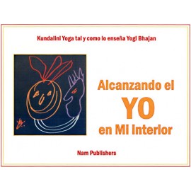 Alcanzando el Yo en Mi interior - Yogi Bhajan