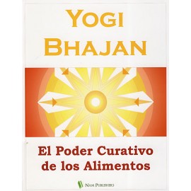 El Poder Curativo de los Alimentos - Yogi Bhajan