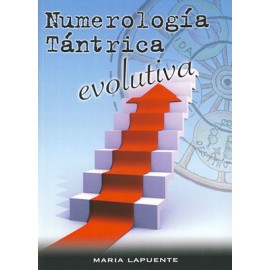 Numerologia Tantrica Evolutiva - Maria Lapuente