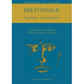 Breathwalk - Yogi Bhajan - Gurucharan Singh Khalsa