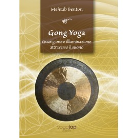Gong Yoga: Guarigione e Illuminazione Attraverso il Suono