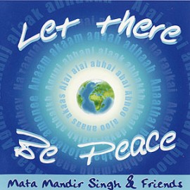 Let There Be Peace - Mata Mandir S. CD (Ajai Alai" with english medley)
