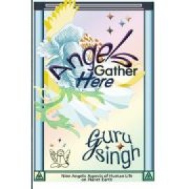 Angels Gather Here - Guru Singh