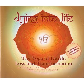Dying into Life - Guru Terath Kaur