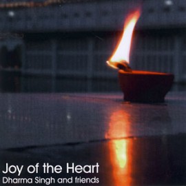 Joy of the Heart - Dharma Singh & Friends CD