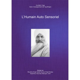 L'Humain auto-sensoriel - Yogi Bhajan