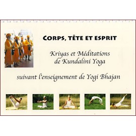 Corps, Tête et Esprit, Kriyas et Méditations de Kundalini Yoga
