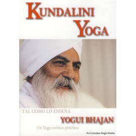 Kundalini Yoga, Tal como lo enseña Yogui Bhajan - Gurudass Singh