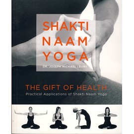 Shakti Naam Yoga - Dr. Joseph Michael Levry (Gurunam)