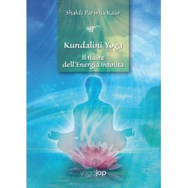 Kundalini Yoga – Il Fluire Dell’Energia Infinita