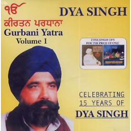 Gurbani Yatra - Dya Singh CD