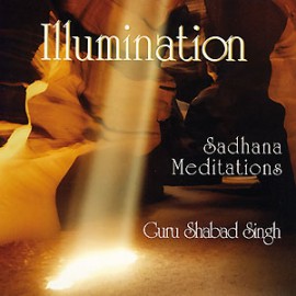 Illumination Sadhana - Guru Shabad Singh CD