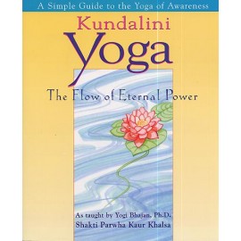 Kundalini Yoga - Flow of Eternal Power