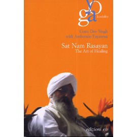 Sat Nam Rasayan, The Healing Art - Guru Dev Singh & Ambrosio Espinosa