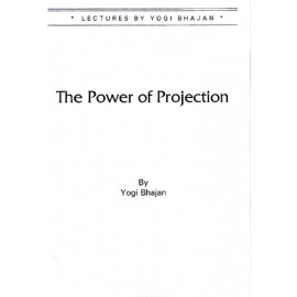 The Power of Projection - Yogi Bhajan