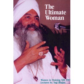 The Ultimate Woman - Yogi Bhajan '89