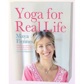 Yoga for Real Life - Maya Fiennes